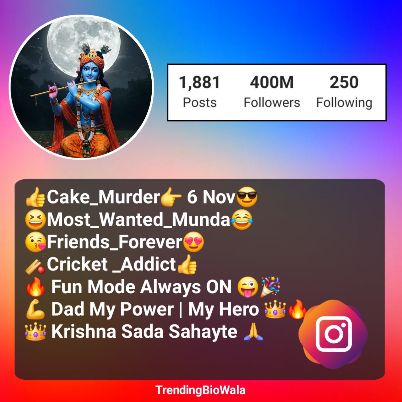 कृष्ण सदा सहायते Instagram Bio